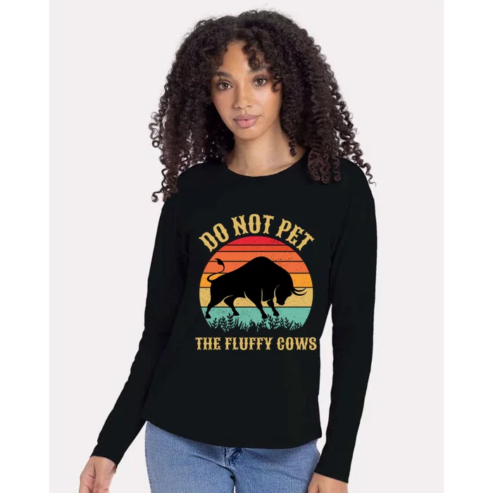 Do Not Pet The Fluffy Cows American Bison Vintage Womens Cotton Relaxed Long Sleeve T-Shirt