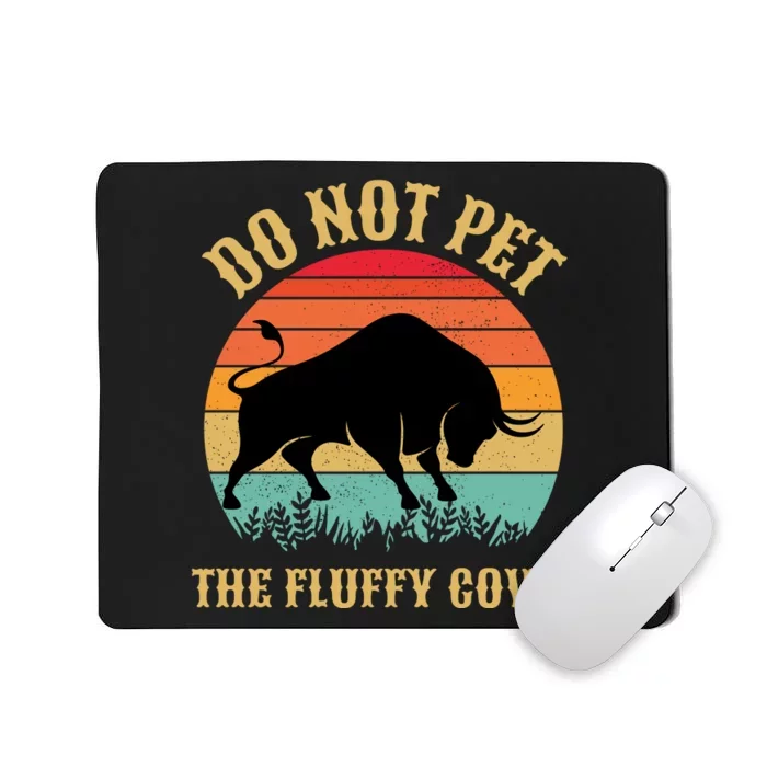 Do Not Pet The Fluffy Cows American Bison Vintage Mousepad