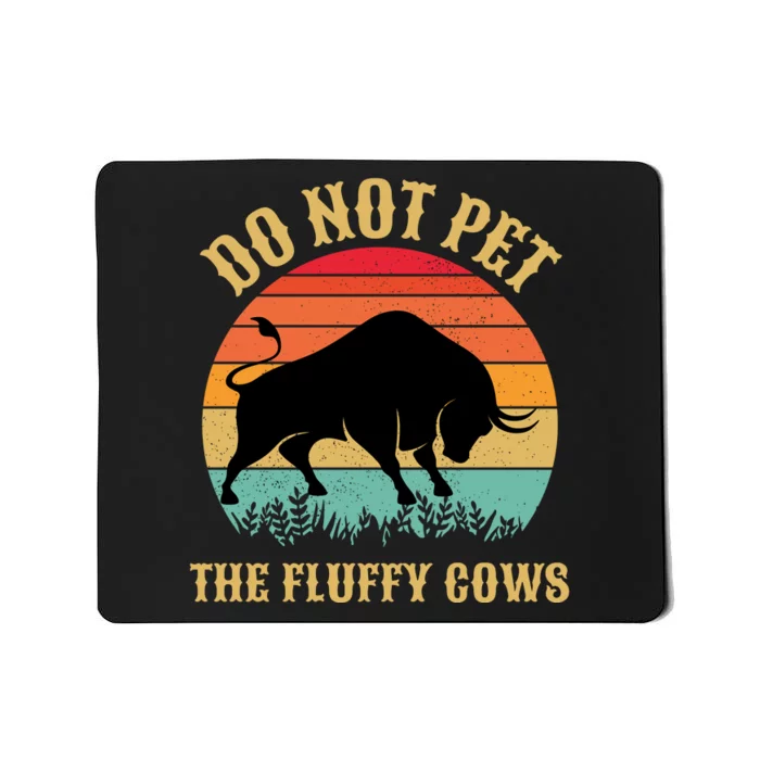 Do Not Pet The Fluffy Cows American Bison Vintage Mousepad