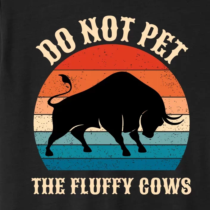 Do Not Pet The Fluffy Cows Retro Bison Buffalo ChromaSoft Performance T-Shirt