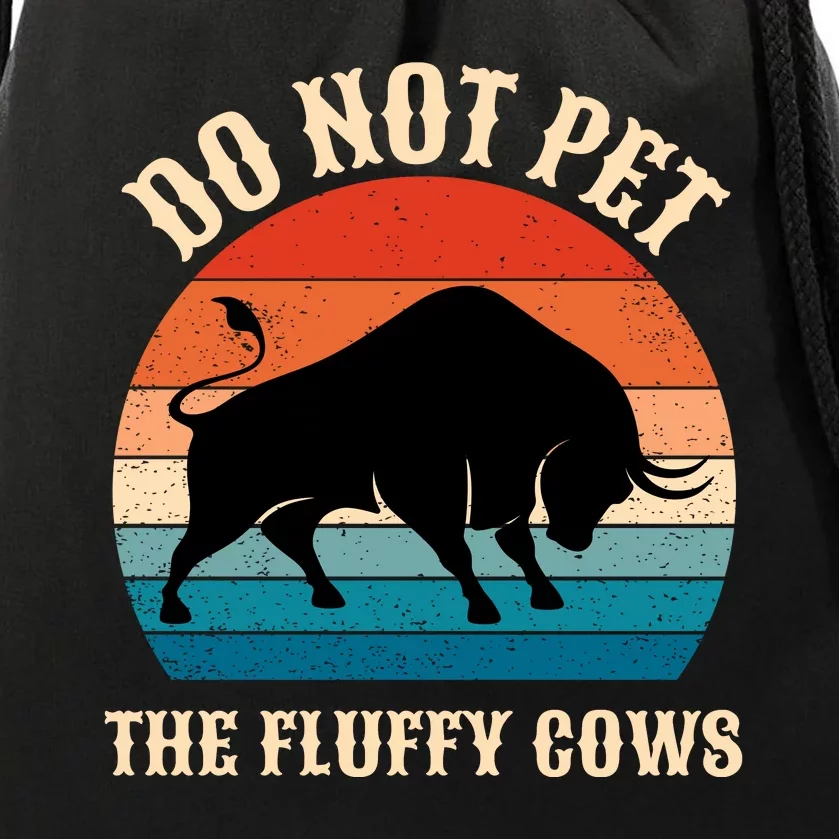 Do Not Pet The Fluffy Cows Retro Bison Buffalo Drawstring Bag