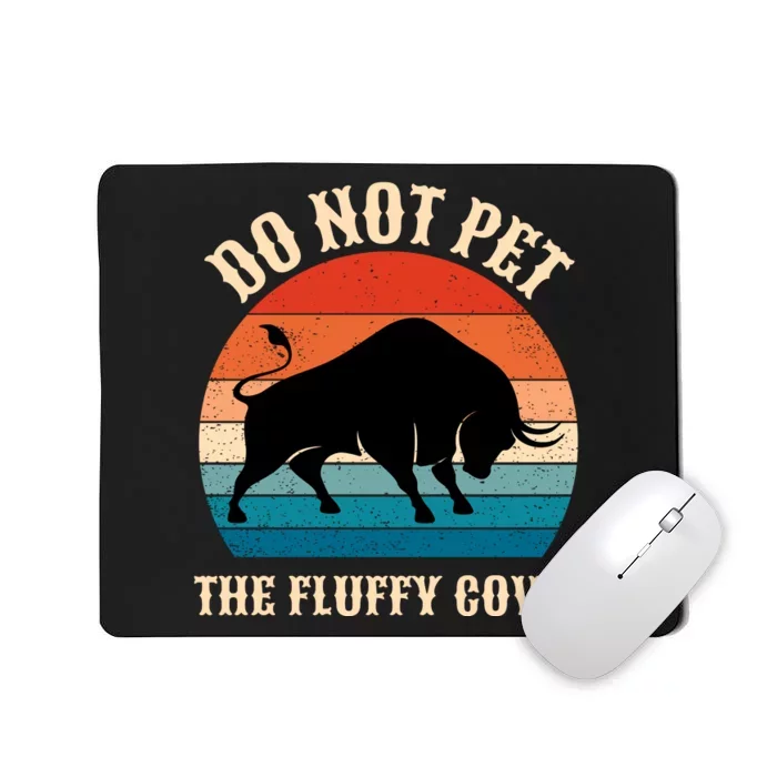 Do Not Pet The Fluffy Cows Retro Bison Buffalo Mousepad