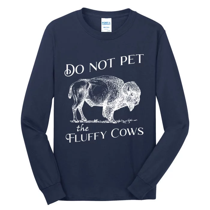 Do Not Pet The Fluffy Cows American Bison Vintage Tall Long Sleeve T-Shirt