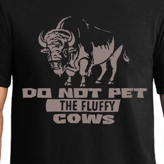 Do Not Pet The Fluffy Cows Pajama Set