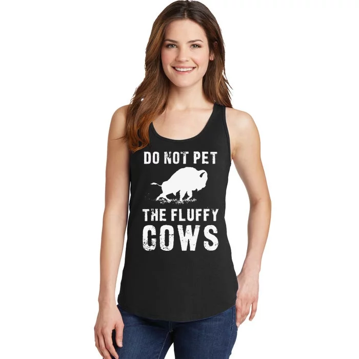 Do Not Pet The Fluffy Cows Funny Bison Ladies Essential Tank