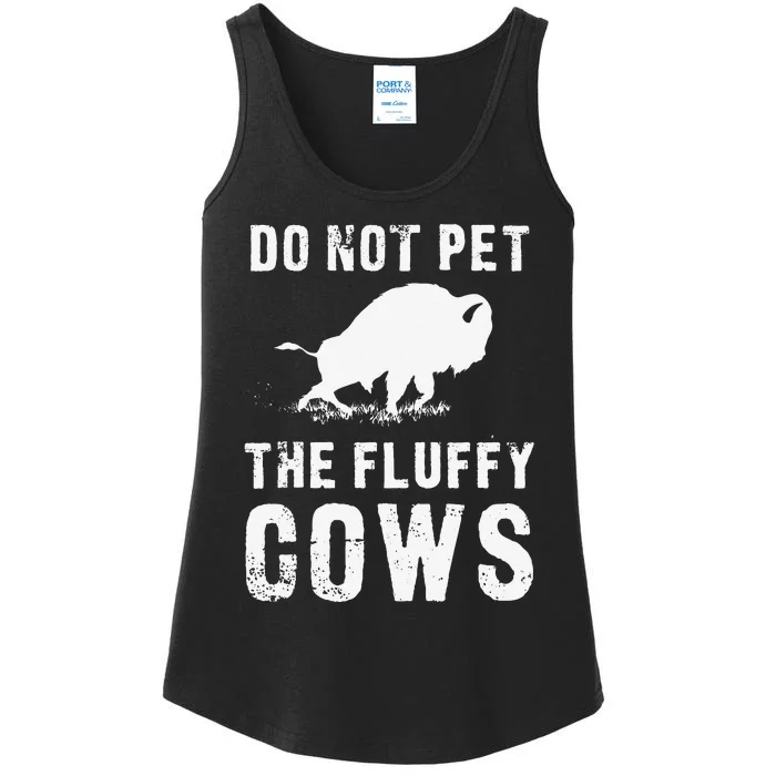 Do Not Pet The Fluffy Cows Funny Bison Ladies Essential Tank