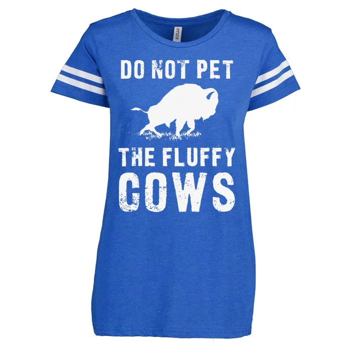 Do Not Pet The Fluffy Cows Funny Bison Enza Ladies Jersey Football T-Shirt