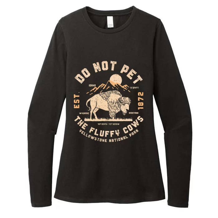 Do Not Pet The Fluffy Cows Bison Yellowstone National Park Womens CVC Long Sleeve Shirt