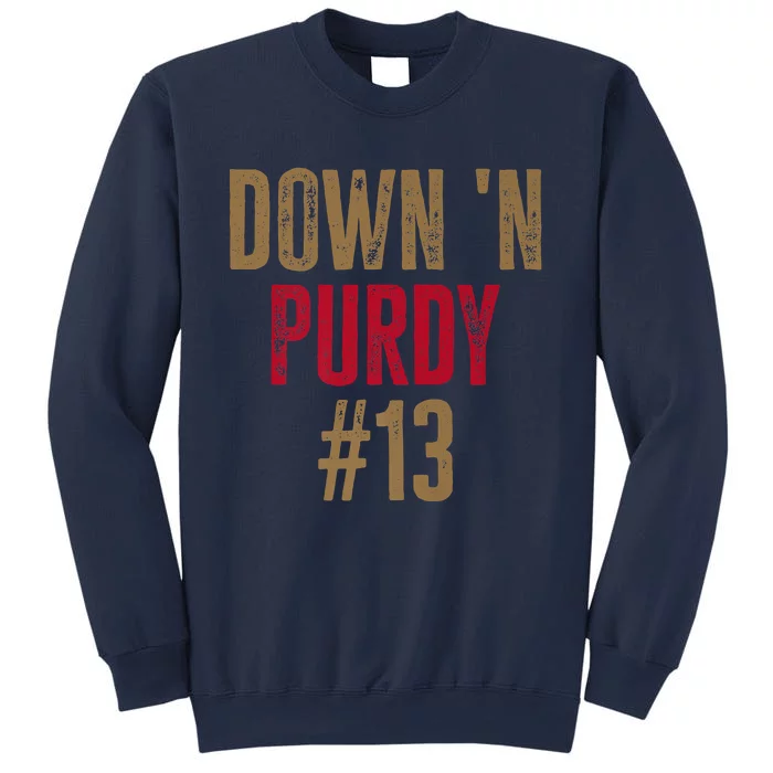 Down 'N Purdy 13 Brock Purdy American Football Quarterback Sweatshirt