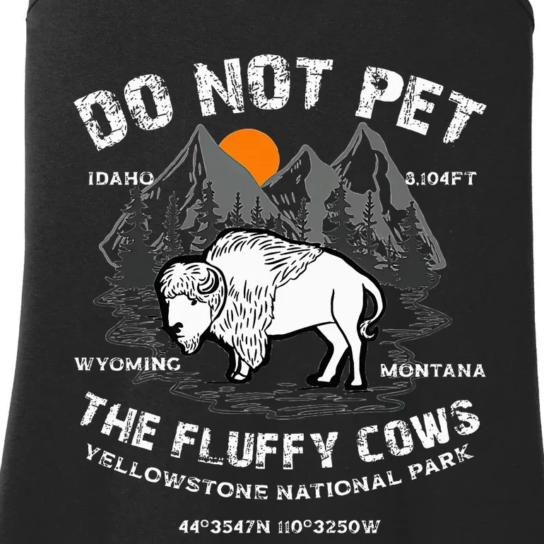 Do Not Pet the Fluffy Cows Bison Yellowstone National Park Ladies Essential Tank