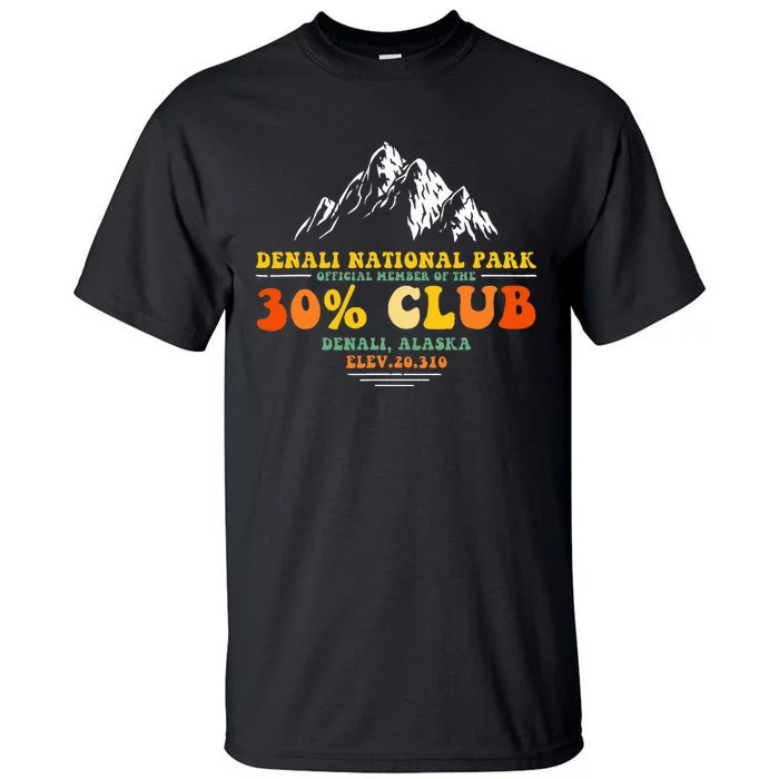 Denali National Park Alaska 30 Club Denali Mountain Tourist Tall T-Shirt