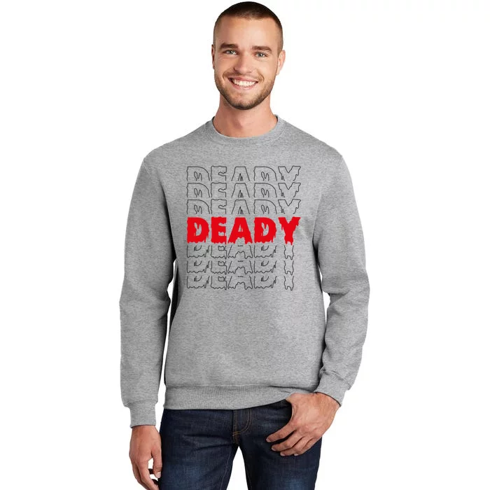 Deady New Parents Halloween Costume For Dad Gift Tall Sweatshirt