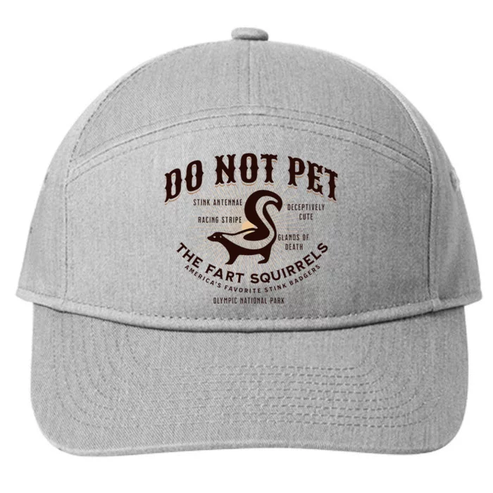 Do Not Pet The Fart Squirrels Skunk National Park 7-Panel Snapback Hat