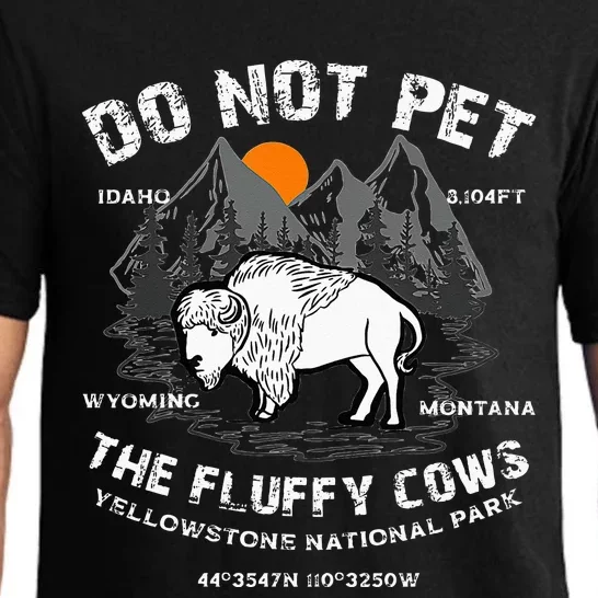 Do Not Pet The Fluffy Cows Bison Yellowstone National Park Pajama Set