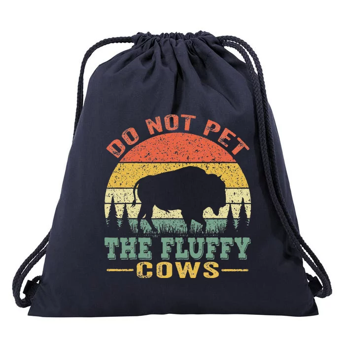 Do Not Pet The Fluffy Cows Bison Retro Vintage Drawstring Bag