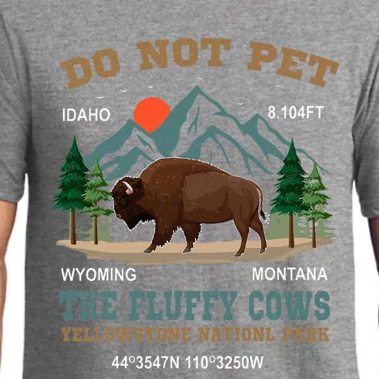 Do Not Pet The Fluffy Cows Bison Yellowstone National Park Pajama Set