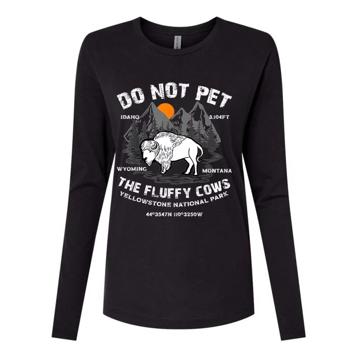 Do Not Pet The Fluffy Cows Bison Yellowstone National Park Womens Cotton Relaxed Long Sleeve T-Shirt