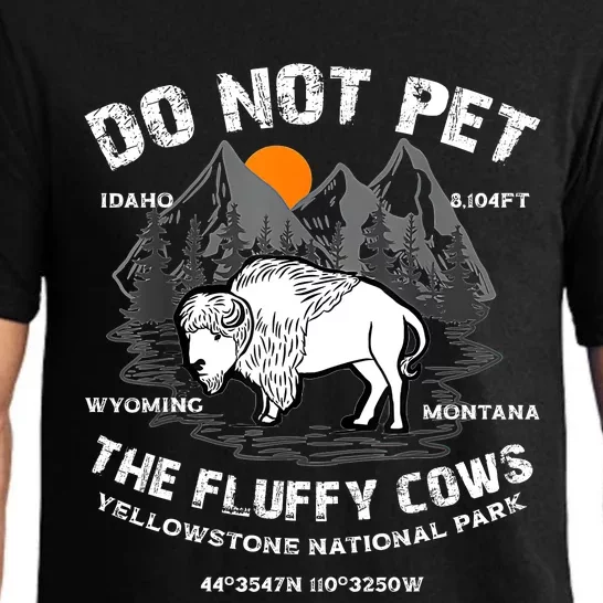 Do Not Pet The Fluffy Cows Bison Yellowstone National Park Pajama Set