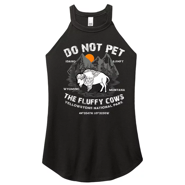 Do Not Pet The Fluffy Cows Bison Yellowstone National Park Women’s Perfect Tri Rocker Tank