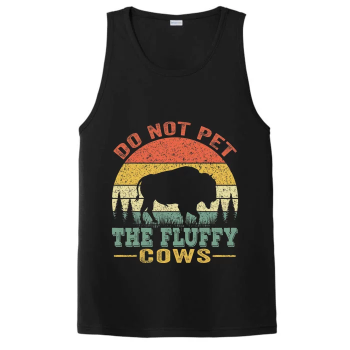 Do Not Pet The Fluffy Cows Bison Retro Vintage Performance Tank