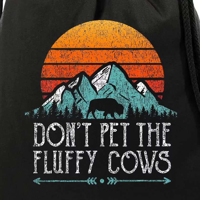 Do Not Pet The Fluffy Cows Funny Bison Buffalo Drawstring Bag