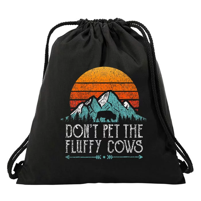 Do Not Pet The Fluffy Cows Funny Bison Buffalo Drawstring Bag