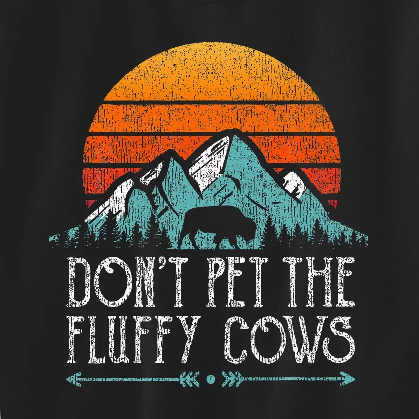 Do Not Pet The Fluffy Cows Funny Bison Buffalo Kids Sweatshirt