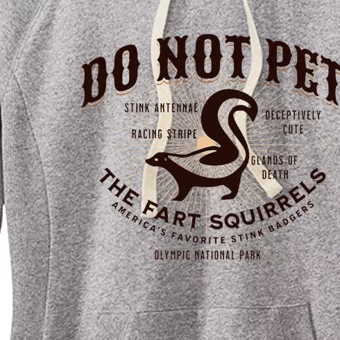 Do Not Pet The Fart Squirrels Skunk National Park Women's Fleece Hoodie