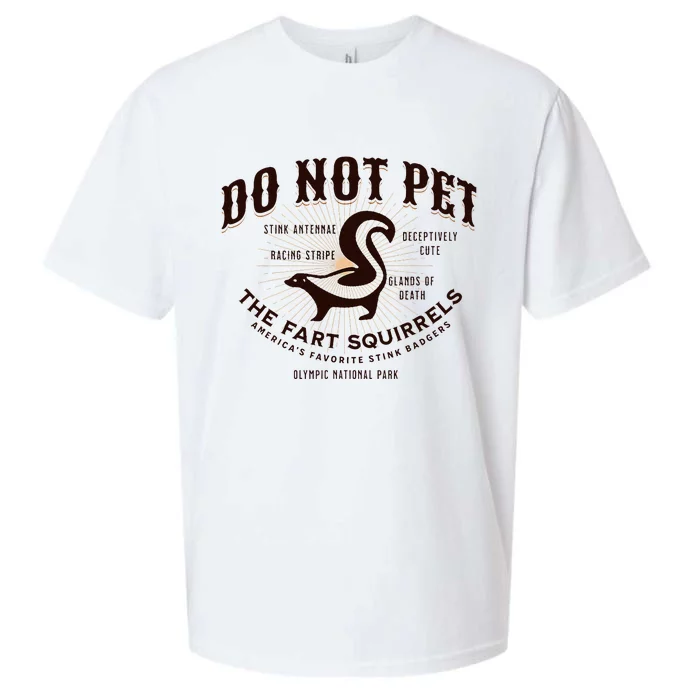 Do Not Pet The Fart Squirrels Skunk National Park Sueded Cloud Jersey T-Shirt