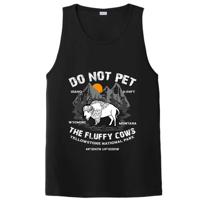 Do Not Pet The Fluffy Cows Bison Yellowston.e Funny Performance Tank