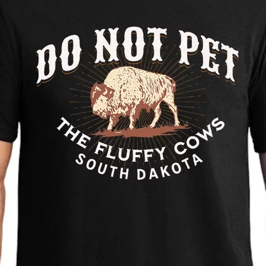 Do Not Pet The Fluffy Cows South Dakota Quote Funny Bison Pajama Set