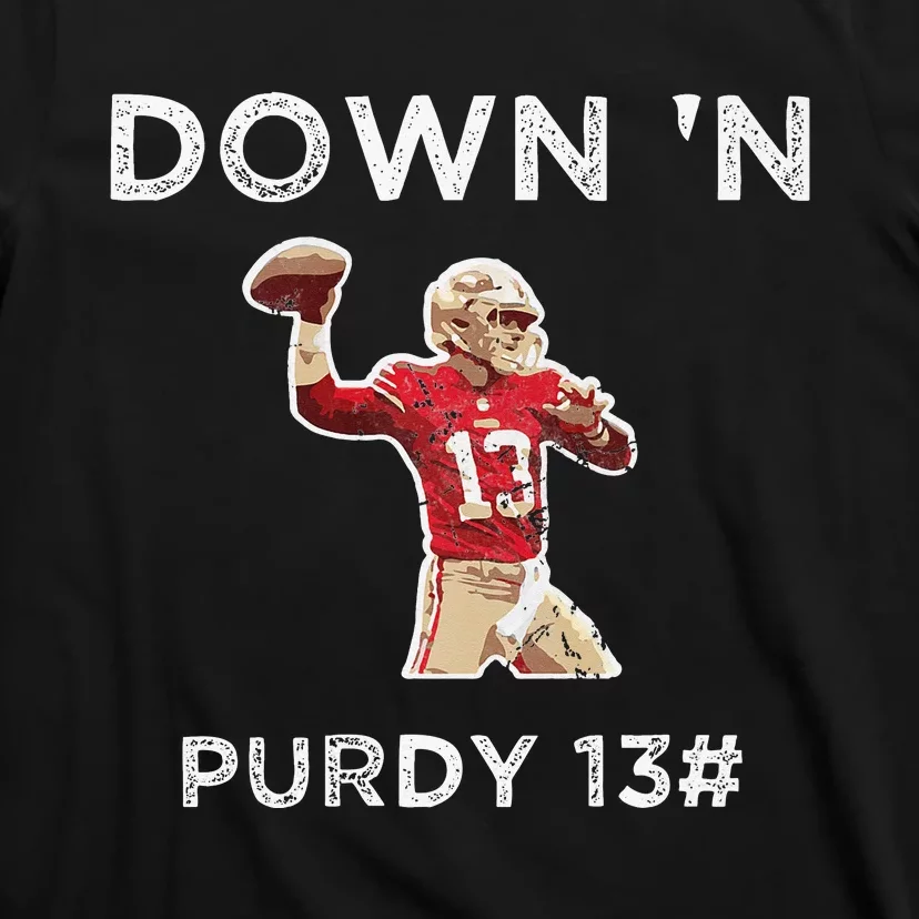 Down 'N Purdy 13 Brock Purdy American Football Quarterback T-Shirt