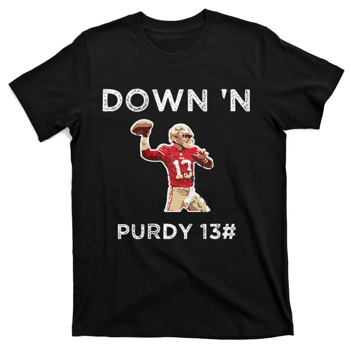 Down 'N Purdy 13 Brock Purdy American Football Quarterback T-Shirt