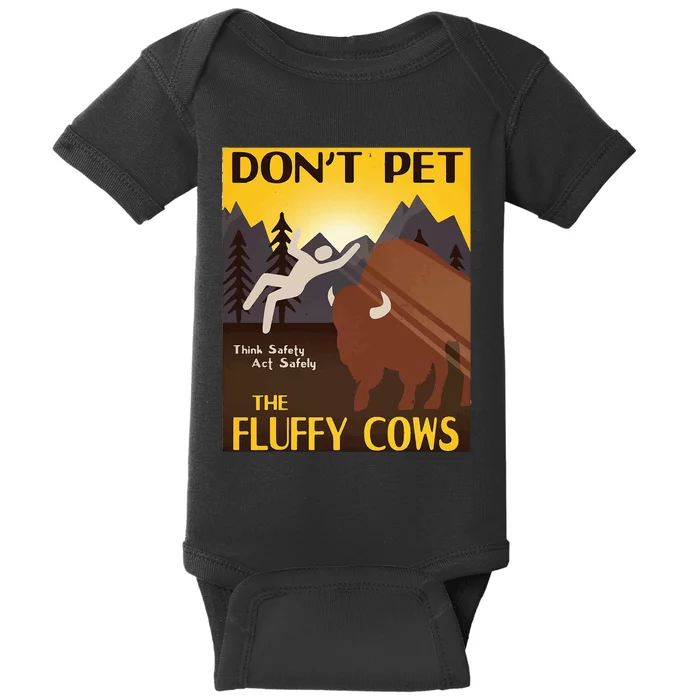 Do Not Pet The Fluffy Cows Bison Buffalo Baby Bodysuit