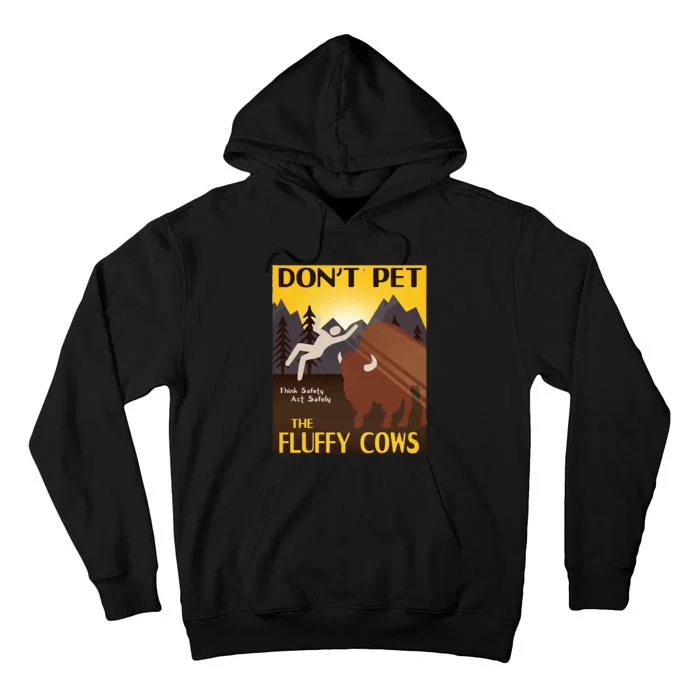 Do Not Pet The Fluffy Cows Bison Buffalo Tall Hoodie