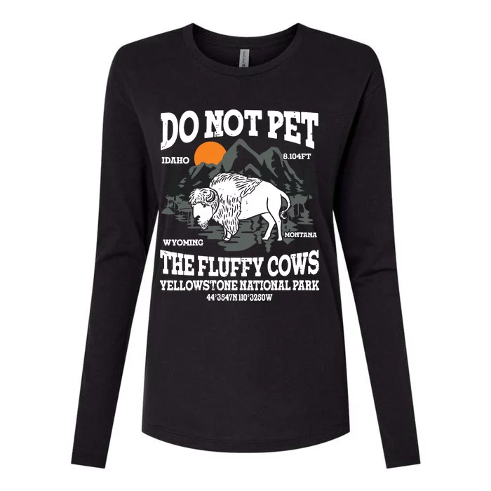 Do Not Pet The Fluffy Cows Bison Yellowstone National Park Womens Cotton Relaxed Long Sleeve T-Shirt