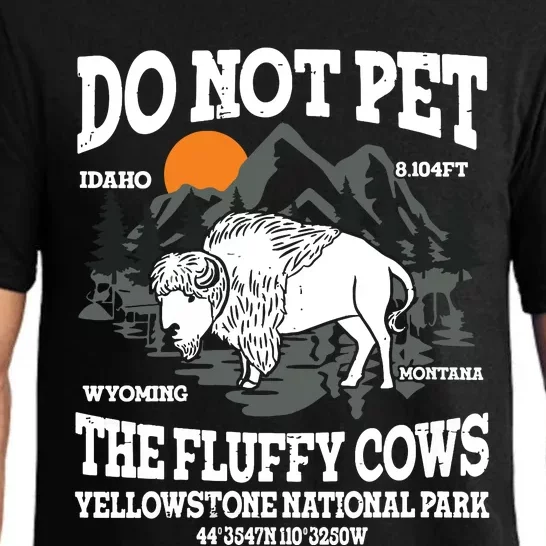 Do Not Pet The Fluffy Cows Bison Yellowstone National Park Pajama Set