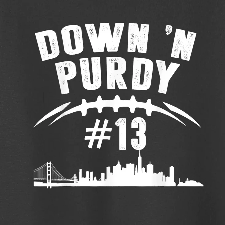 Down 'N Purdy Mr Irrelevant San Francisco 262 Brock #13 Toddler T-Shirt