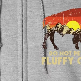 Do Not Pet The Fluffy Cows Bison Buffalo Lover Wildlife Full Zip Hoodie