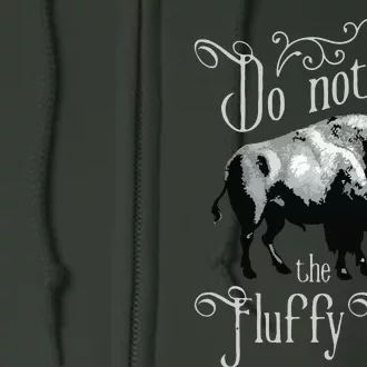 Do Not Pet The Fluffy Cows Bison Buffalo Lover Wildlife Long Sleeve Full Zip Hoodie