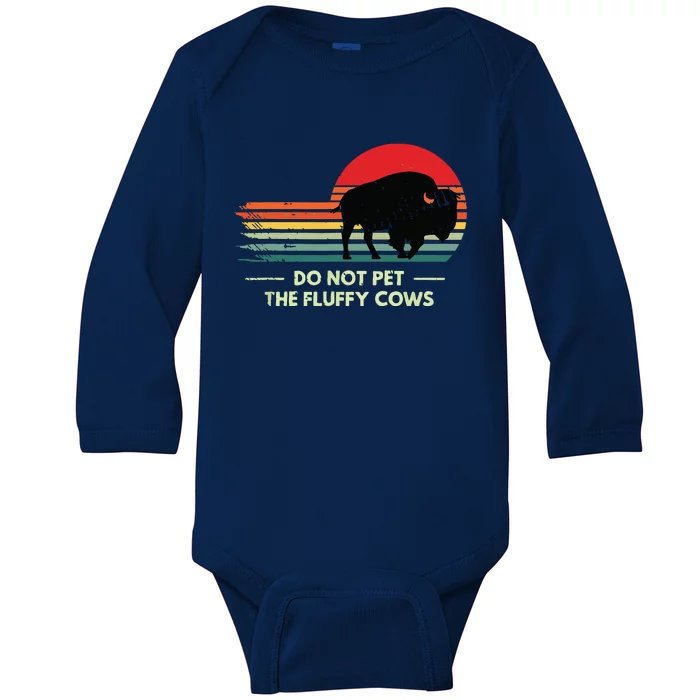 Do Not Pet The Fluffy Cows Bison Lover Baby Long Sleeve Bodysuit