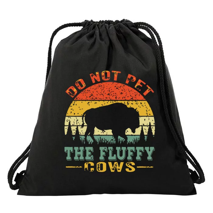 Do Not Pet The Fluffy Cows Bison Retro Vintage Drawstring Bag