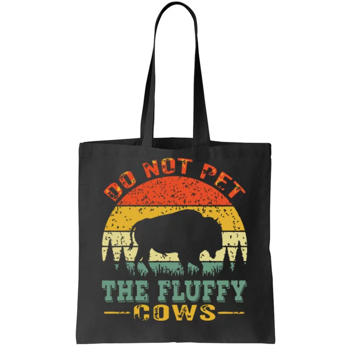 Do Not Pet The Fluffy Cows Bison Retro Vintage Tote Bag