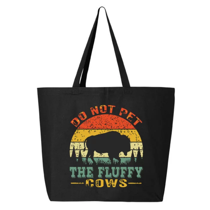 Do Not Pet The Fluffy Cows Bison Retro Vintage 25L Jumbo Tote