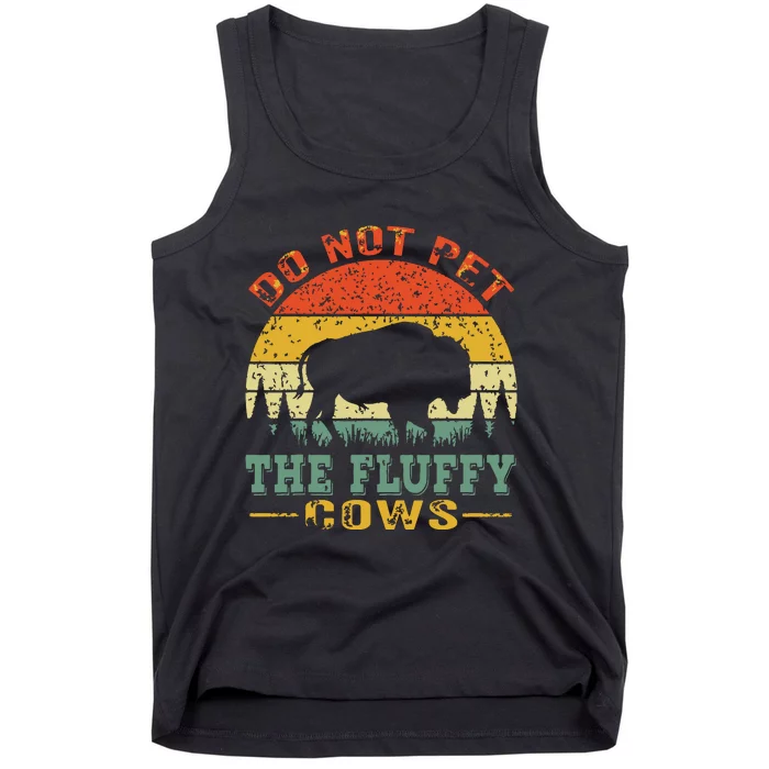 Do Not Pet The Fluffy Cows Bison Retro Vintage Tank Top