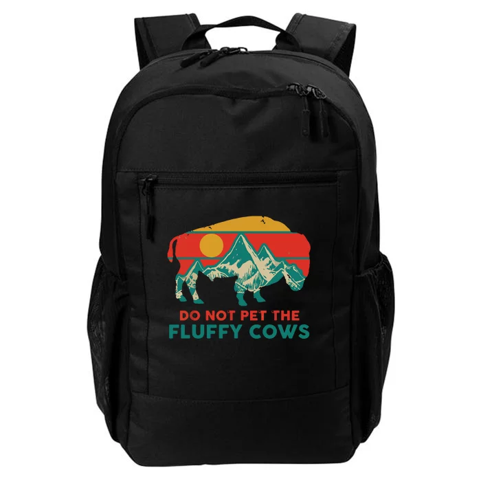 Do Not Pet The Fluffy Cows Funny Bison National Park Gift Daily Commute Backpack