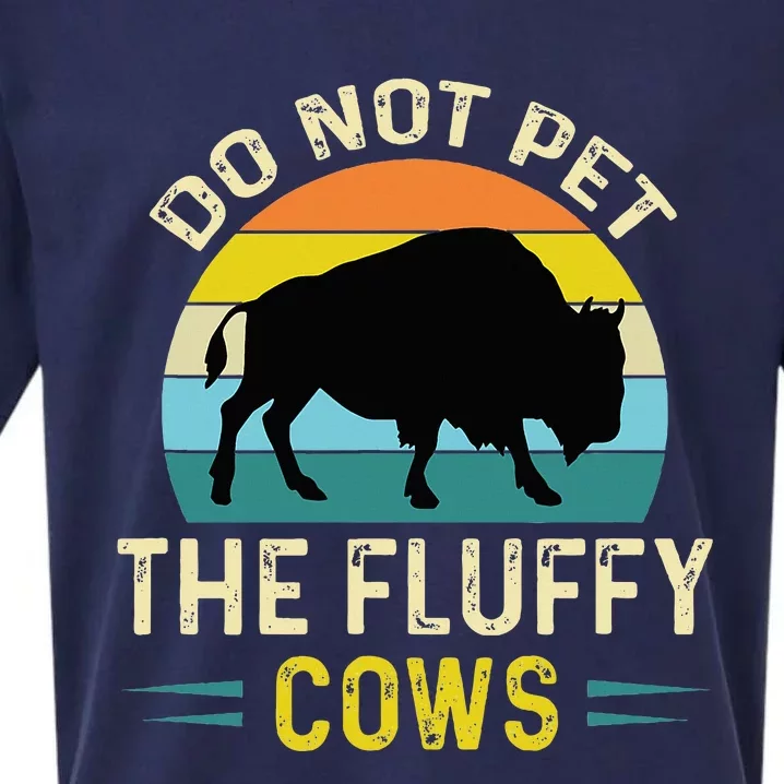 Do Not Pet the Fluffy Cows Funny Bison Yellowstone Park Sueded Cloud Jersey T-Shirt