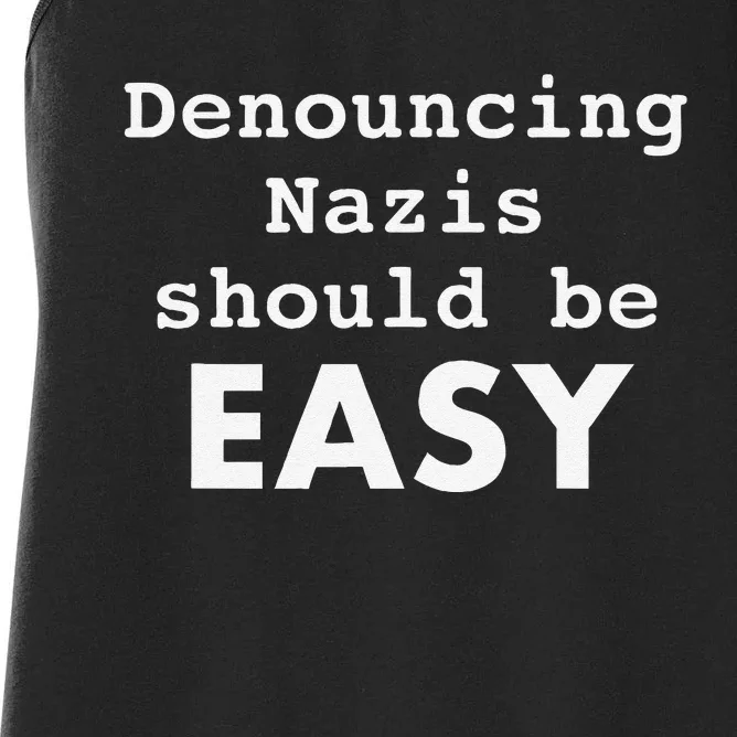 Denouncing Nazis Should Be Easy Resist Trump Women's Racerback Tank