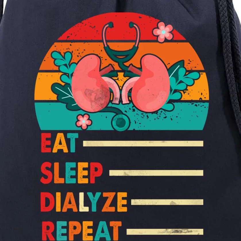 Dialysis Nurse Schedule Eat Sleep Dialyze Repeat Nurse Mom Meaningful Gift Drawstring Bag