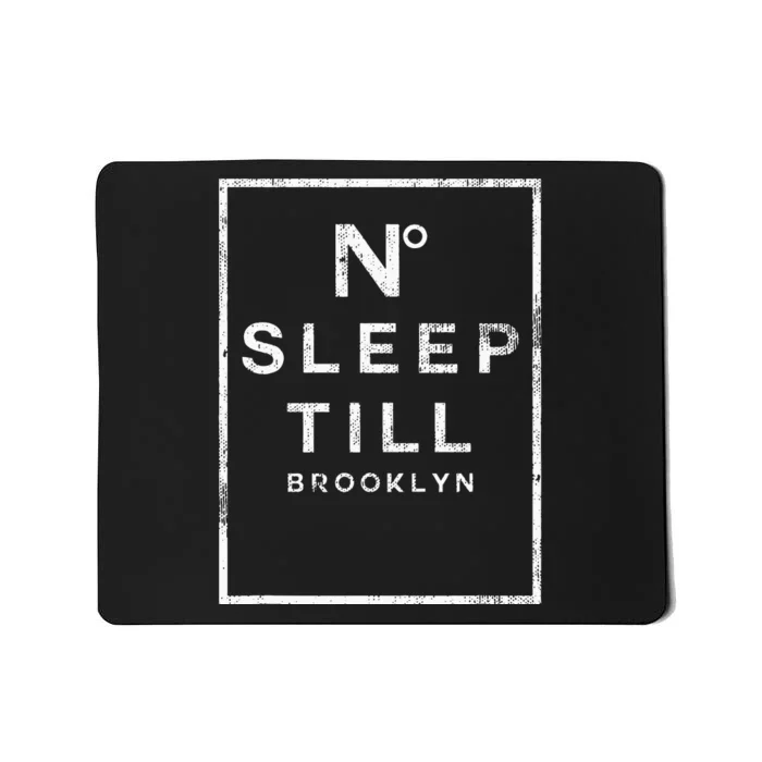 Designer No Sleep Til Brooklyn Ladies Mousepad